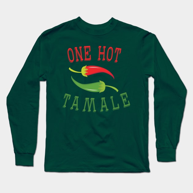 One Hot Tamale Long Sleeve T-Shirt by PeppermintClover